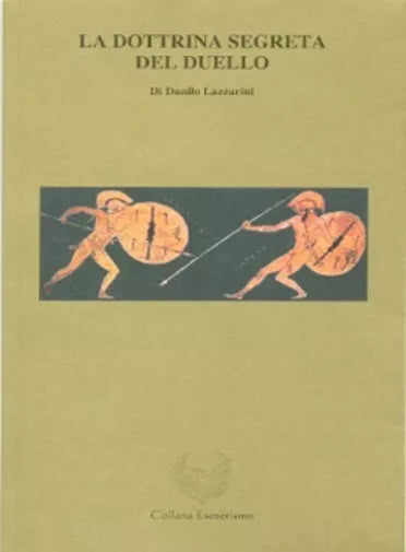 LA DOTTRINA SEGRETA DEL DUELLO di Danilo Lazzarini