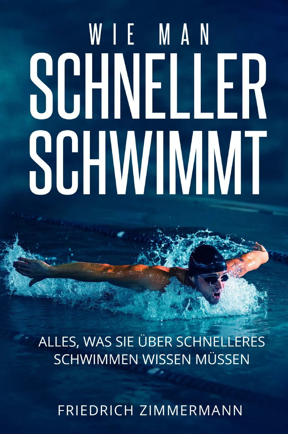 WIE MAN SCHNELLER SCHWIMMT Alles