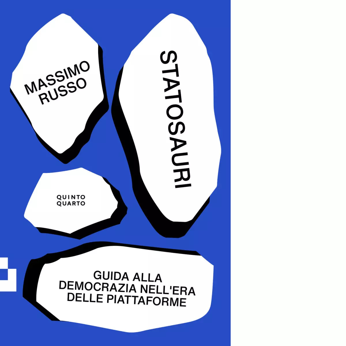 Statosauri Guida alla democrazia nell era delle piattaforme di Massimo Russo