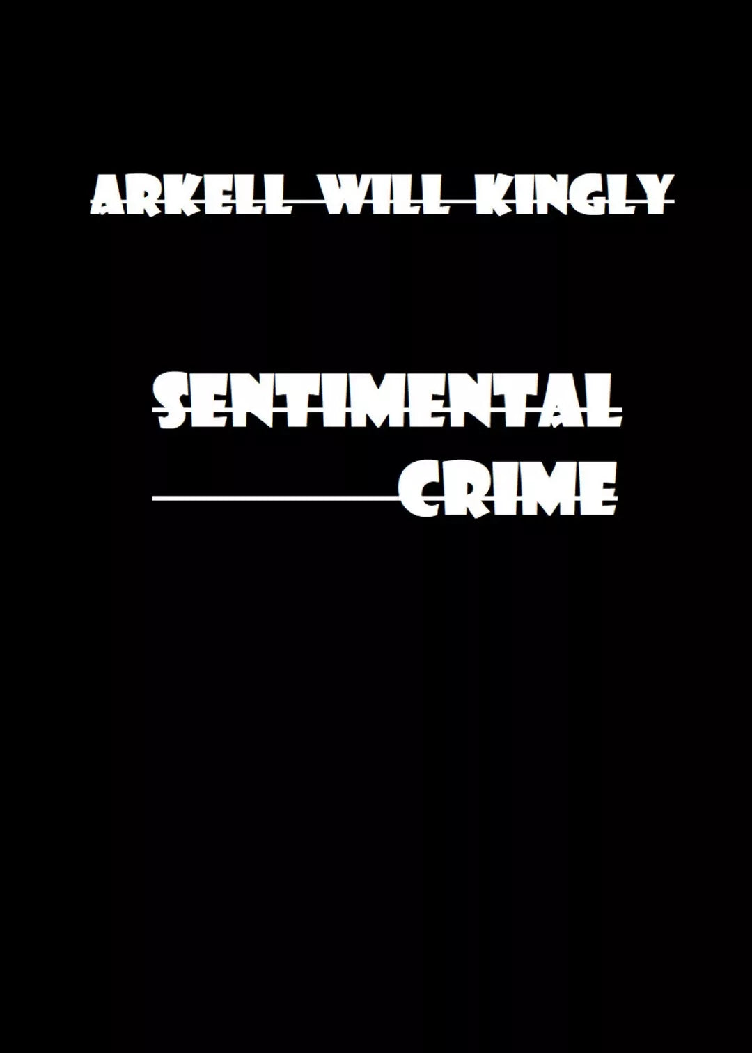 Sentimental Crime di Arkell Will Kingly, 2019, Youcanprint