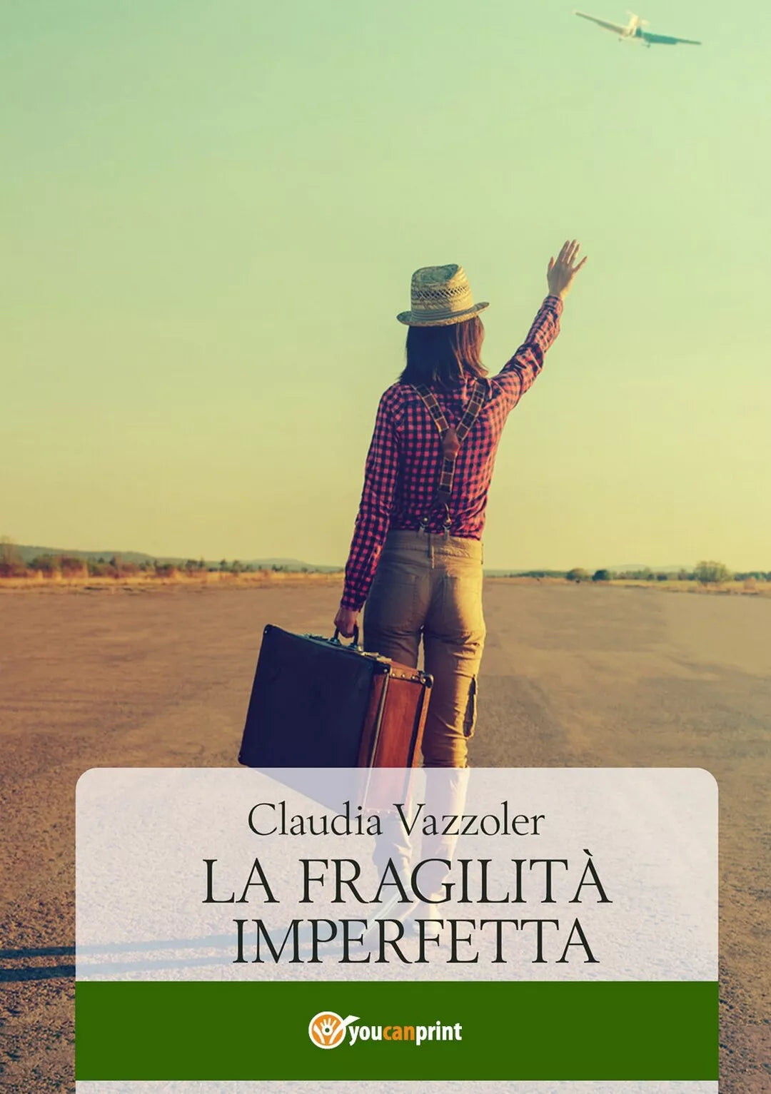 9788831627245La fragilita imperfetta di Claudia Vazzoler, 2019, Youcanprint