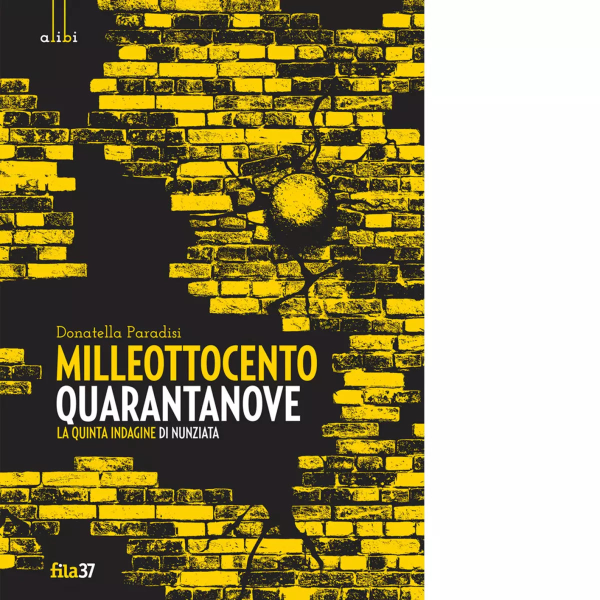 Milleottocentoquarantanove La quinta indagine di Nunziata di Donatella Paradisi