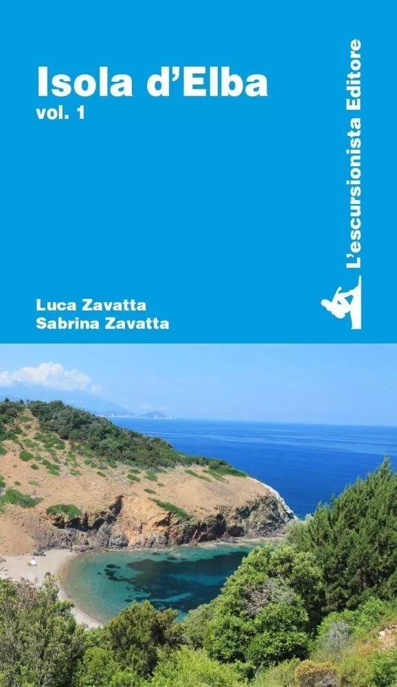 Isola d Elba Vol 1 Guida Escursionistica di Luca Zavatta