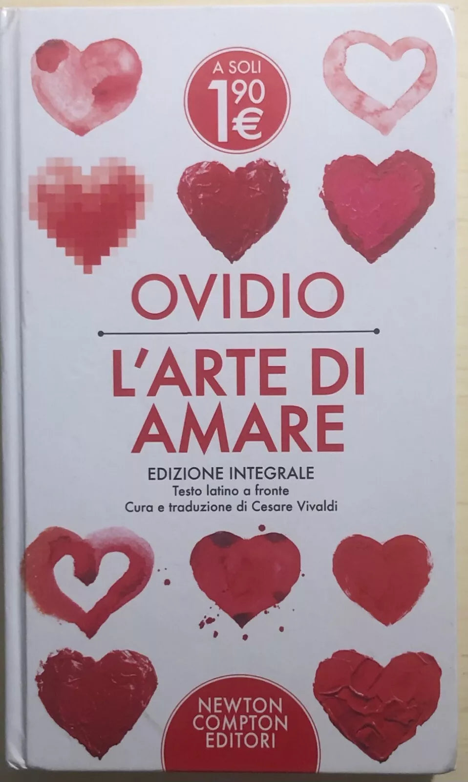 L’arte di amare. Testo latino a fronte. Ediz. integrale di Publius Ovidius Naso,