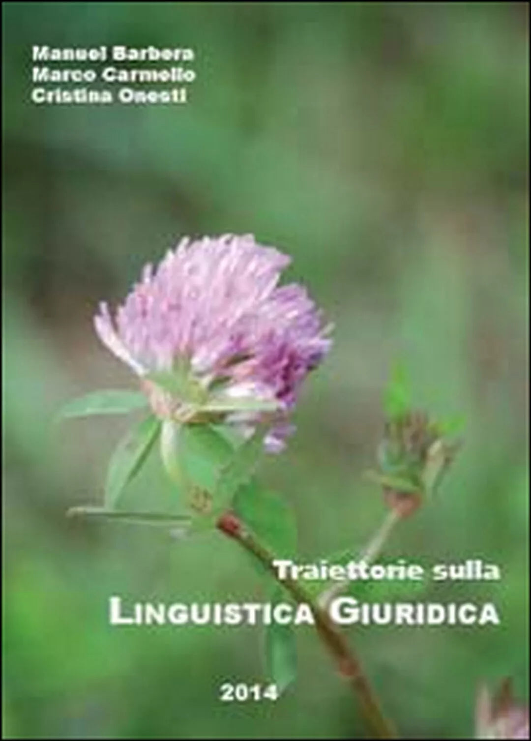 Traiettorie sulla linguistica giuridica, Youcanprint, 2014