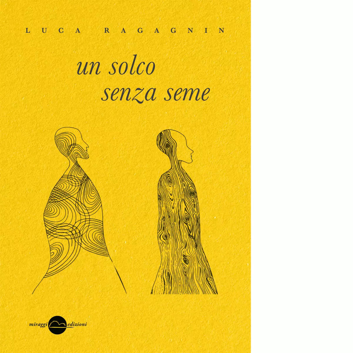 Un solco senza seme di Luca Ragagnin