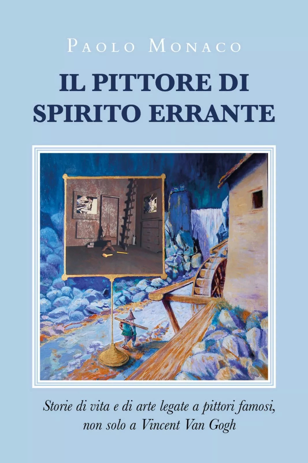 Il Pittore di spirito errante di Paolo Monaco, 2020, Youcanprint
