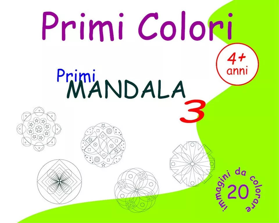 Primi Colori - Primi Mandala 3 di Roberto Roti, 2018, Youcanprint