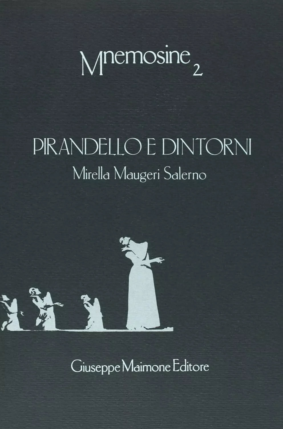 Pirandello e dintorni di Mirella Maugeri Salerno, 1987, Maimone