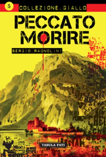 Peccato morire di Sergio Ragnolini, 2014, Tabula Fati