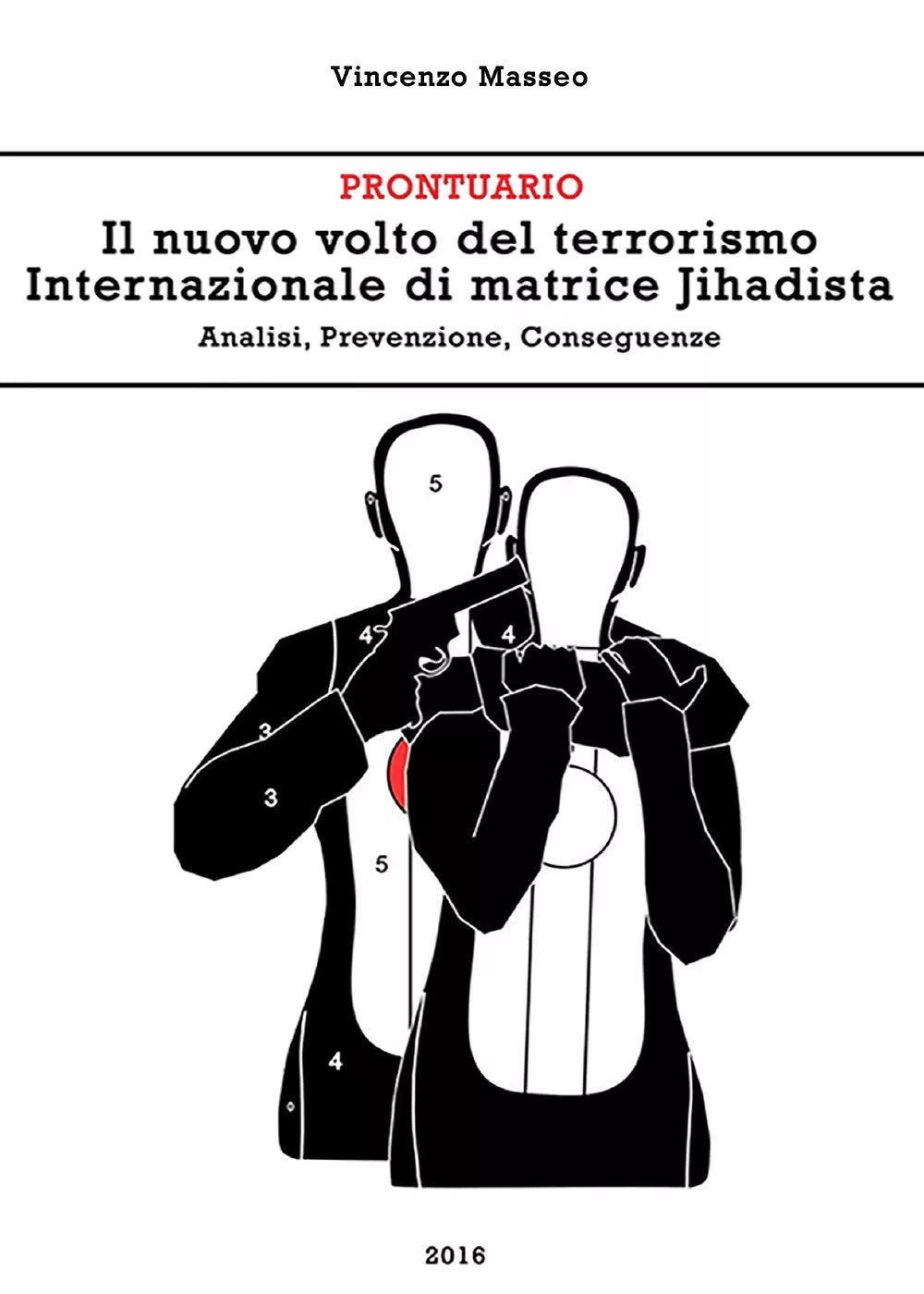 Il nuovo volto del terrorismo internazionale di matrice Jihadista. Analisi, prev