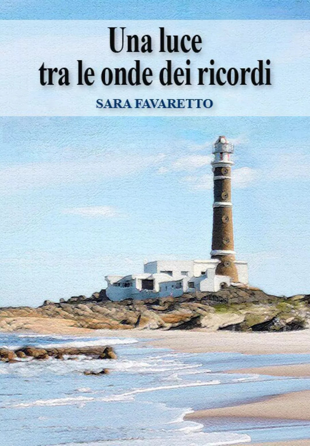 Una luce tra le onde dei ricordi di Sara Favaretto, 2019, Youcanprint