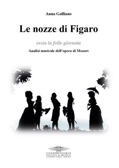 Le Nozze di Figaro ossia la folle giornata Analisi dell opera di Mozart di Ann