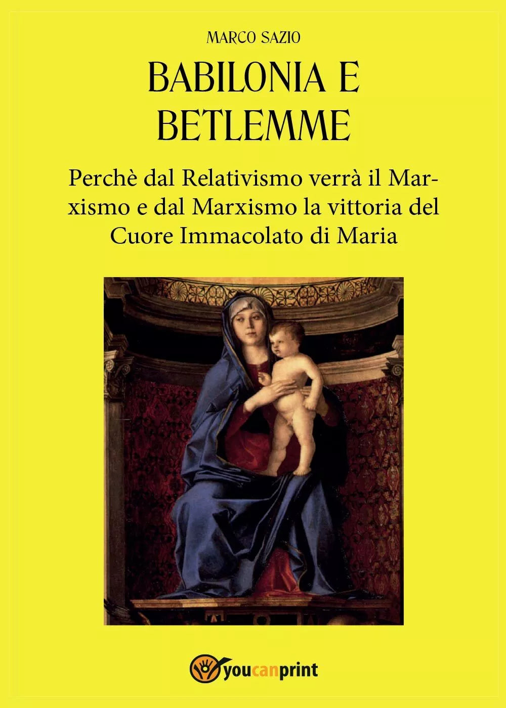 Babilonia e Betlemme - Marco Sazio, 2016, Youcanprint