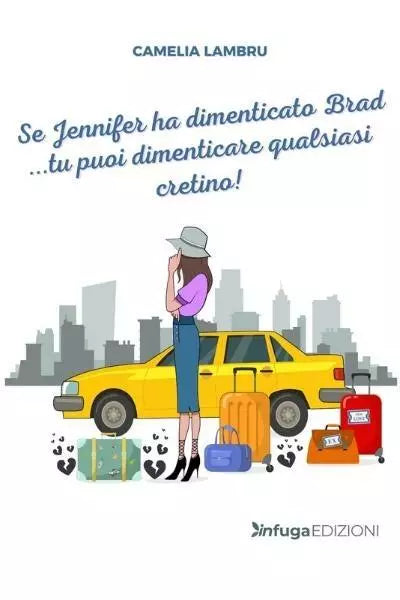 Se Jennifer ha dimenticato Brad tu puoi dimenticare qualsiasi cretino di Cam