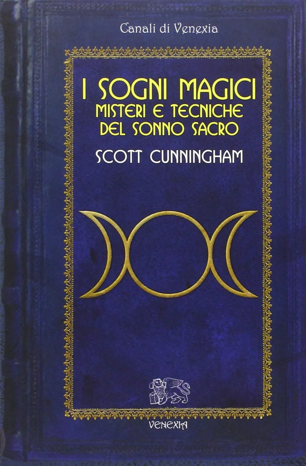 Sogni magici Misteri e tecniche del sonno sacro