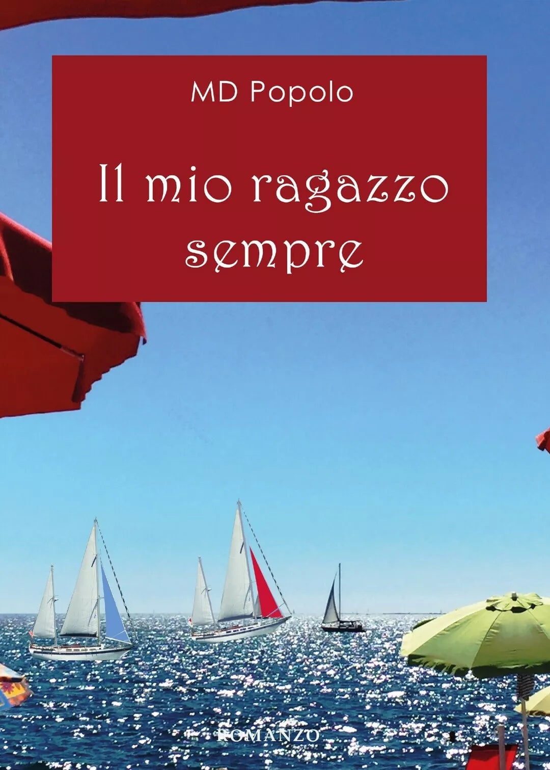 Il mio ragazzo sempre di Md Popolo, 2020, Youcanprint
