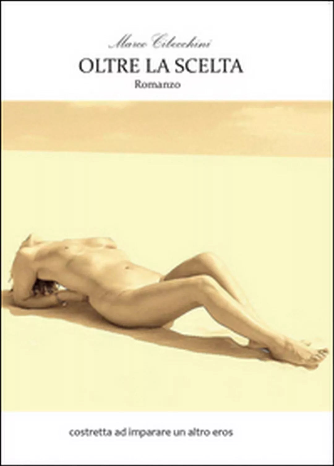 Oltre la scelta di Marco Cibecchini, 2016, Youcanprint