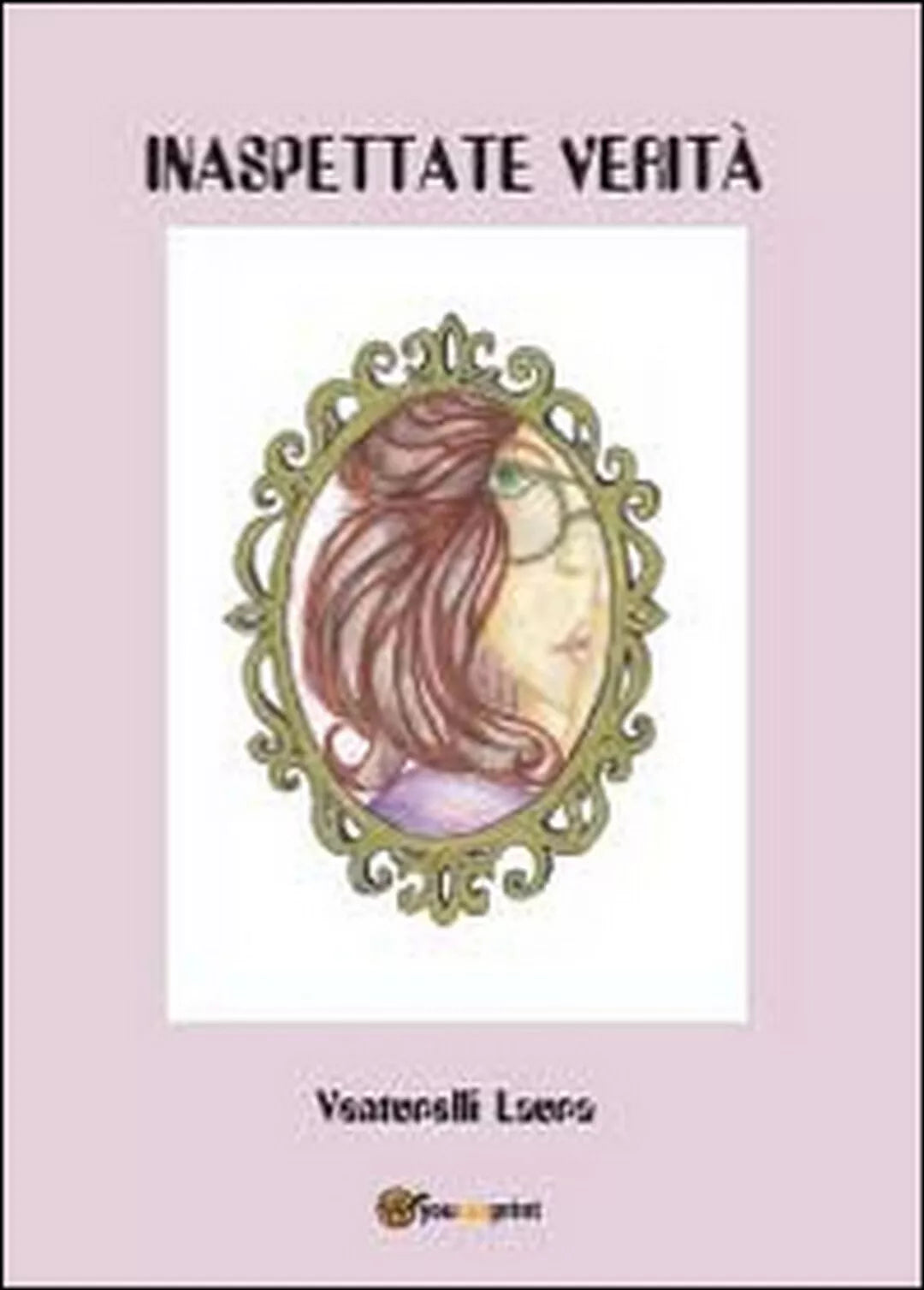 Inaspettate verita di Laura Venturelli, 2014, Youcanprint