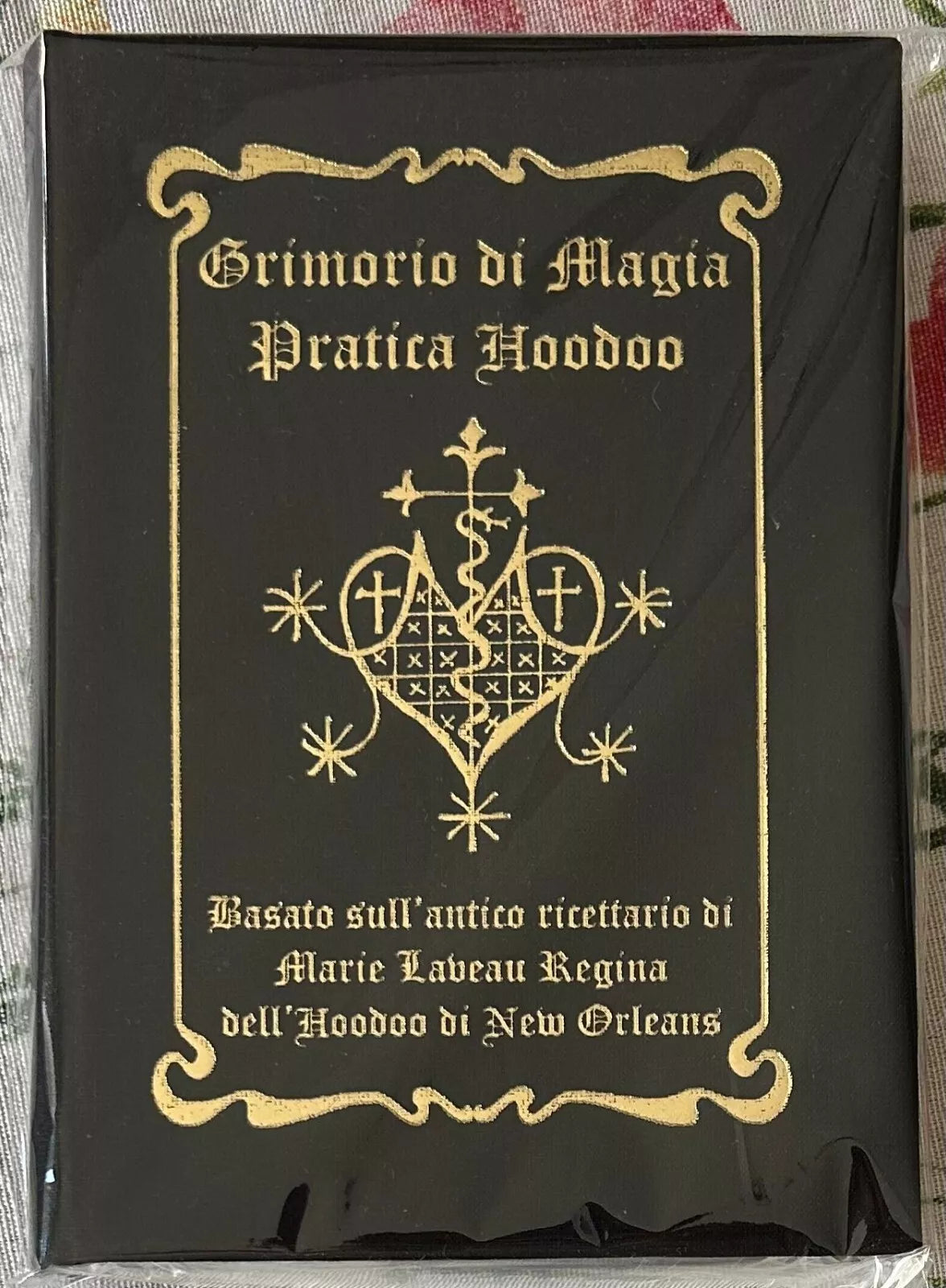 Grimorio di Magia Pratica Hoodoo Basato sull antico ricettario di Marie Laveau