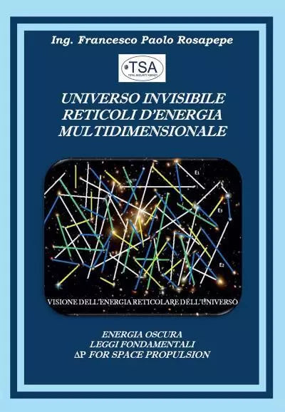 Universo invisibile reticoli d energia multidimensionale di Francesco Paolo Rosa