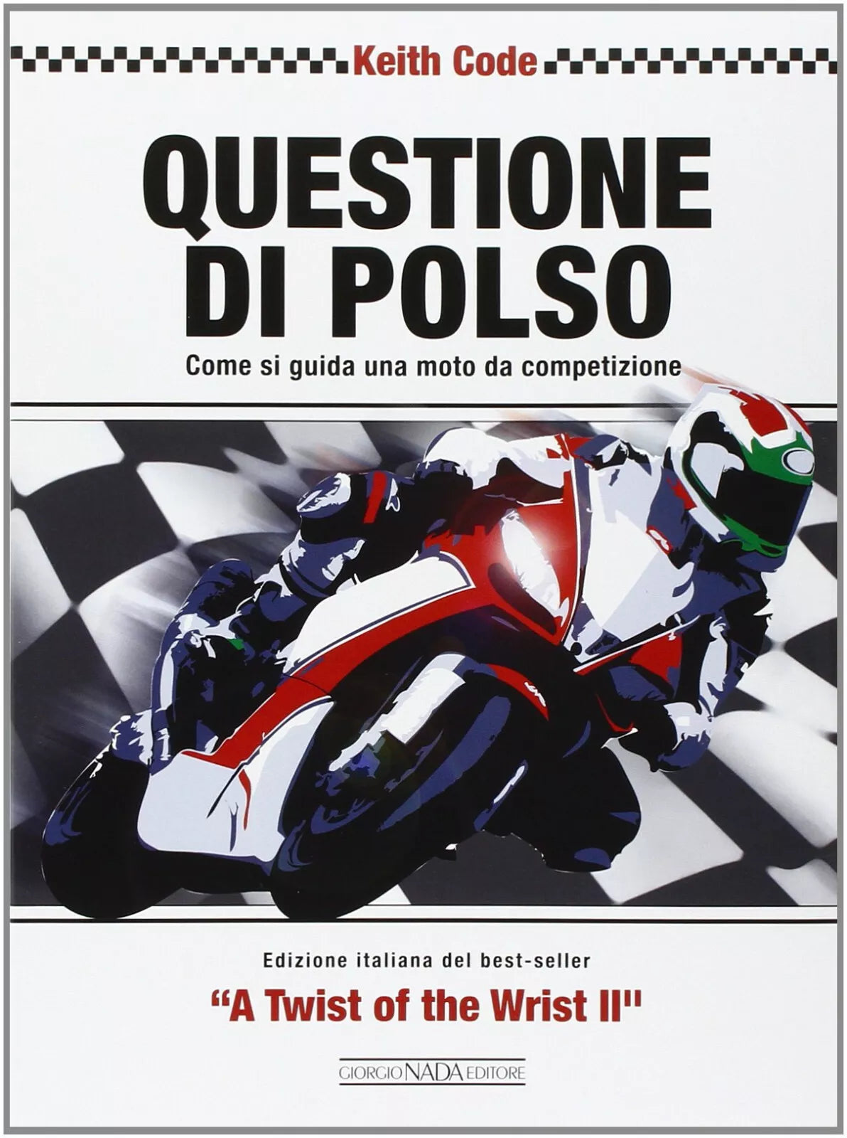 Questione di polso Come si guida una moto da competizione