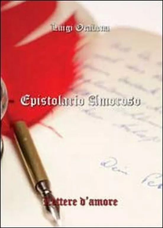 Epistolario amoroso di Luigi Orabona, 2012, Youcanprint