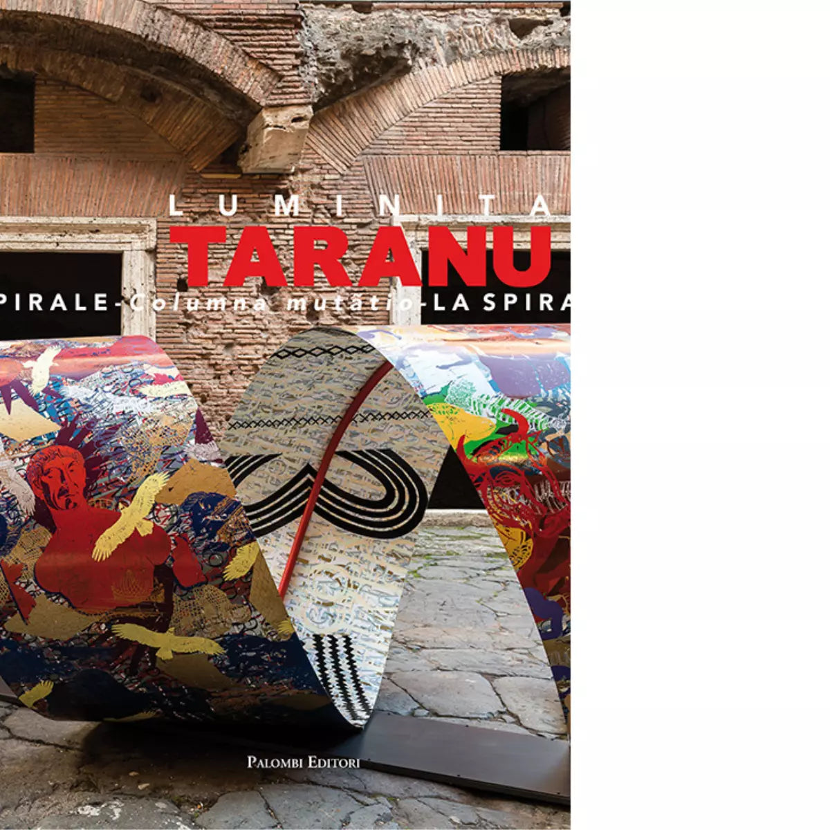 Luminita Taranu La spirale Columna mutati Catalogo della mostra