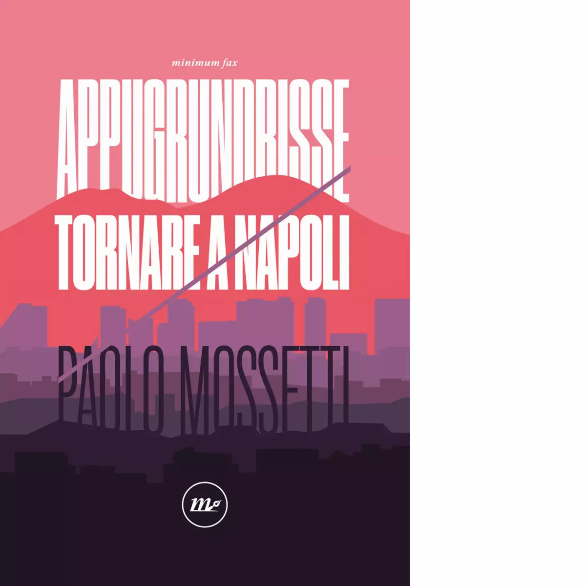 Appugrundrisse Tornare a Napoli di Paolo Mossetti