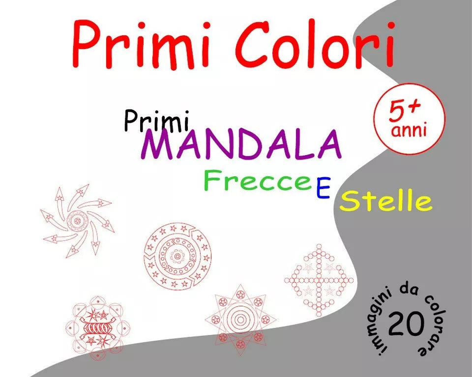 Primi Colori - Primi Mandala Frecce e Stelle di Roberto Roti, 2018, Youcanpri