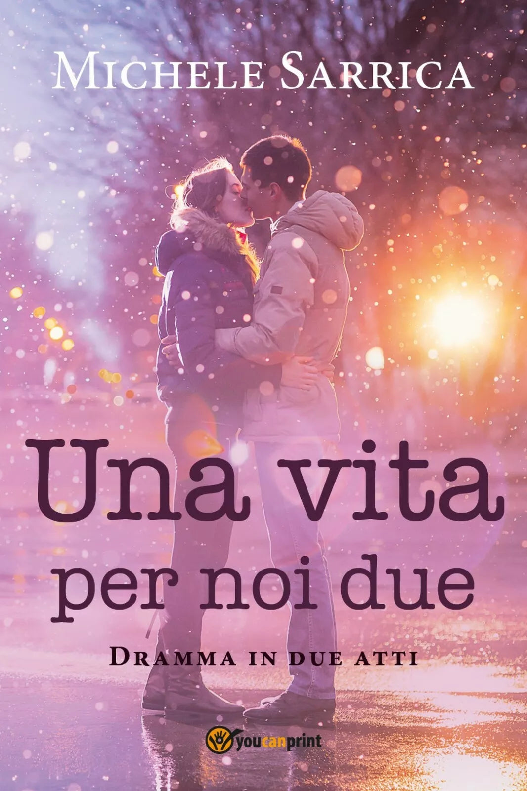Una vita per noi due di Michele Sarrica, 2020, Youcanprint