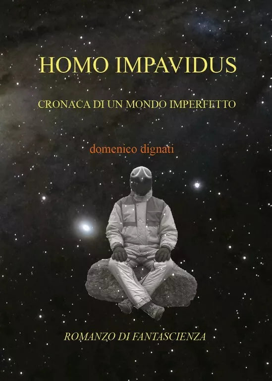 Homo Impavidus di Domenico Dignati, 2018, Youcanprint