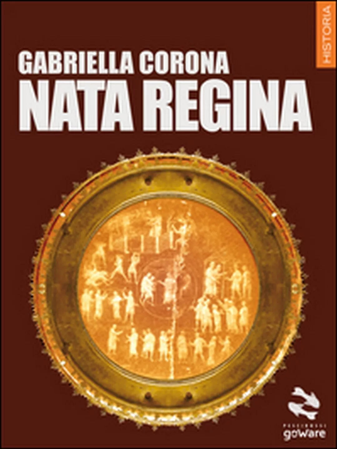 Nata regina di Gabriella Corona, 2016, Goware