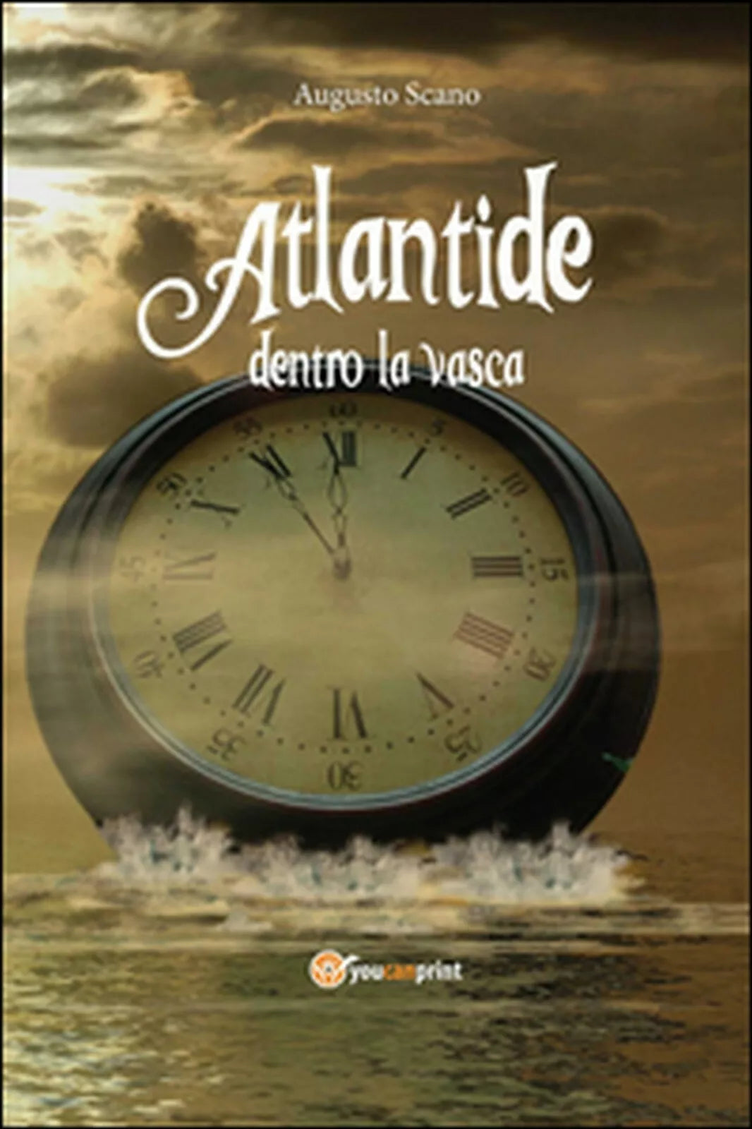 Atlantide dentro la vasca di Augusto Scano, 2015, Youcanprint
