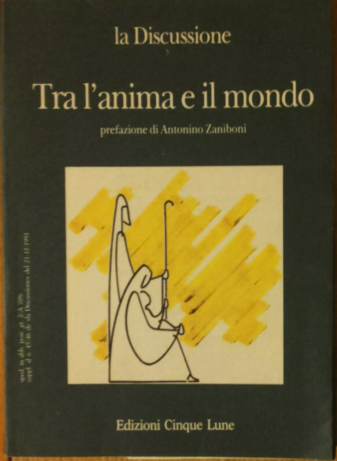 Tra l’anima e il mondo - A cura di Calcagno e Martino - Cinque Lune,1991 - R