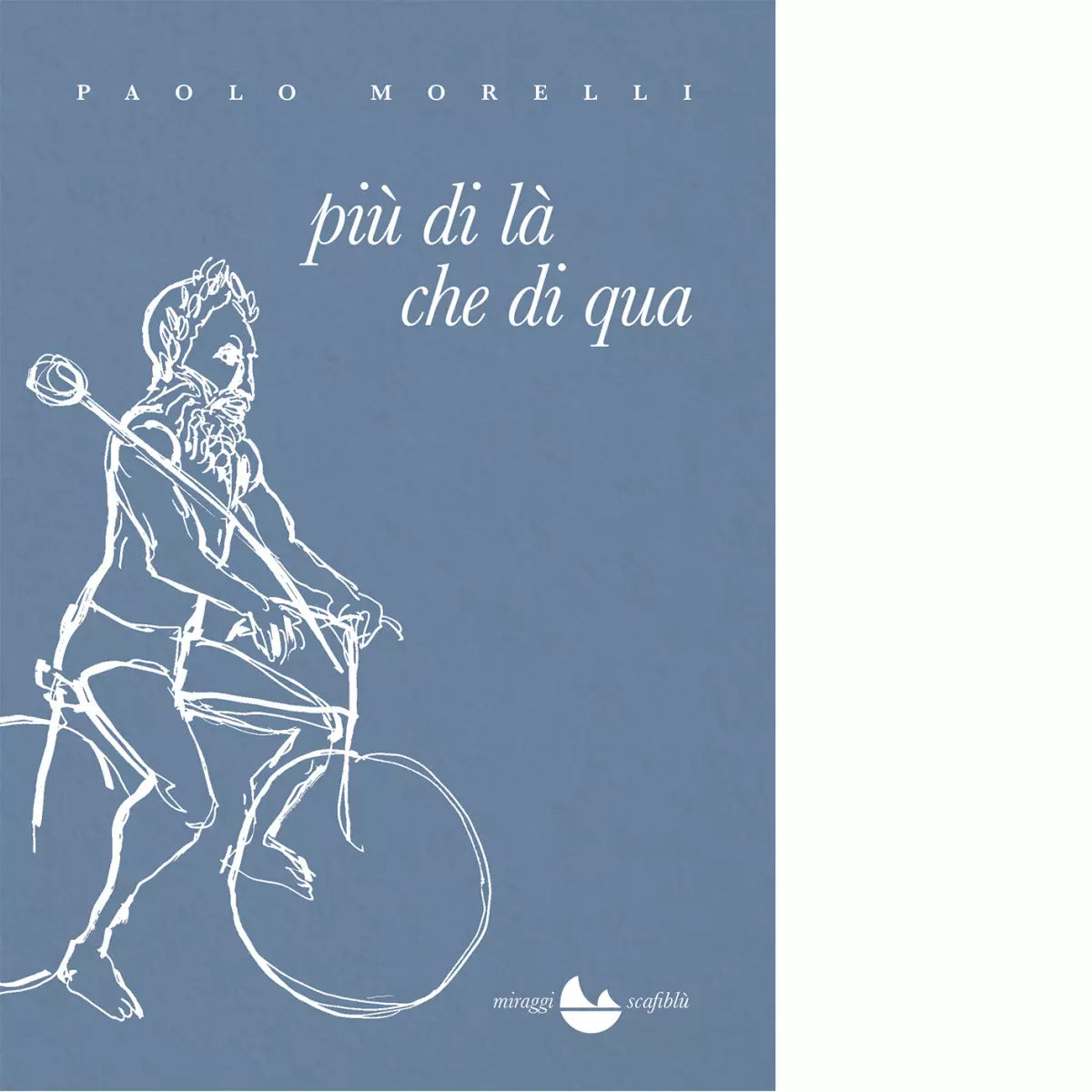 Pi di l che di qua di Paolo Morelli