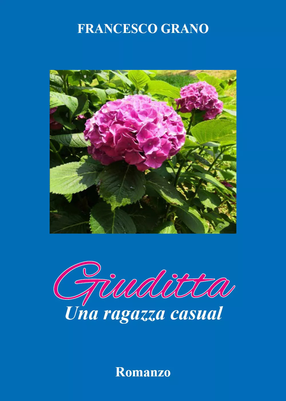 Giuditta. Una ragazza casual di Grano Francesco, 2021, Youcanprint