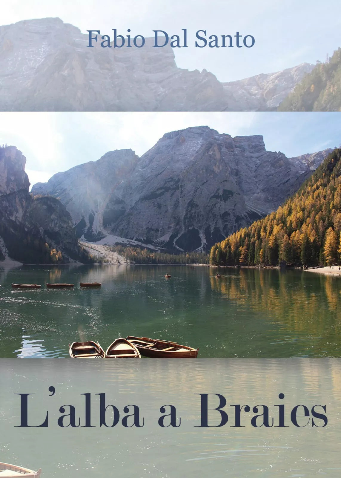 L’alba a Braies di Fabio Dal Santo, 2018, Youcanprint