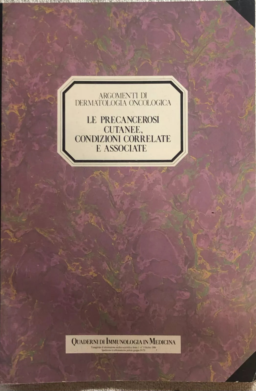 Le precancerosi cutanee, condizioni correlate e associate di Aa.vv., 1988, Uni