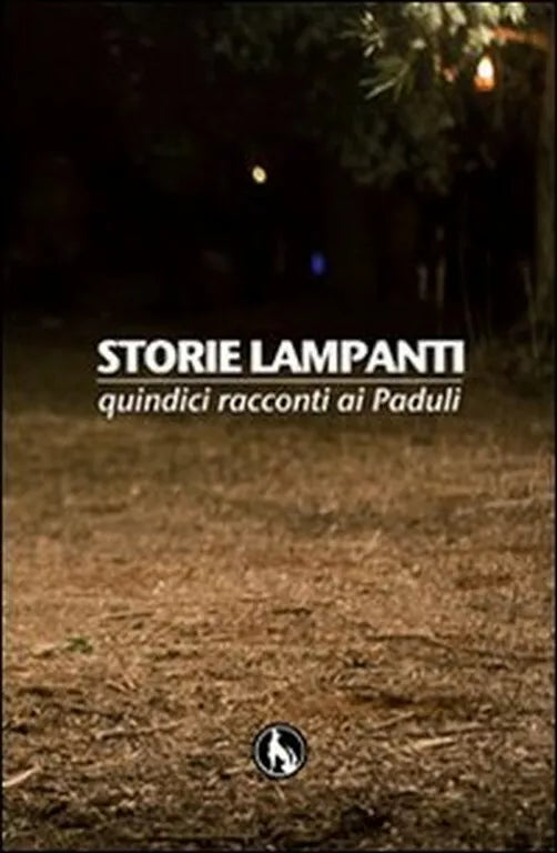 Storie lampanti. Quindici racconti ai paduli di Aa. Vv., 2014, Lupo
