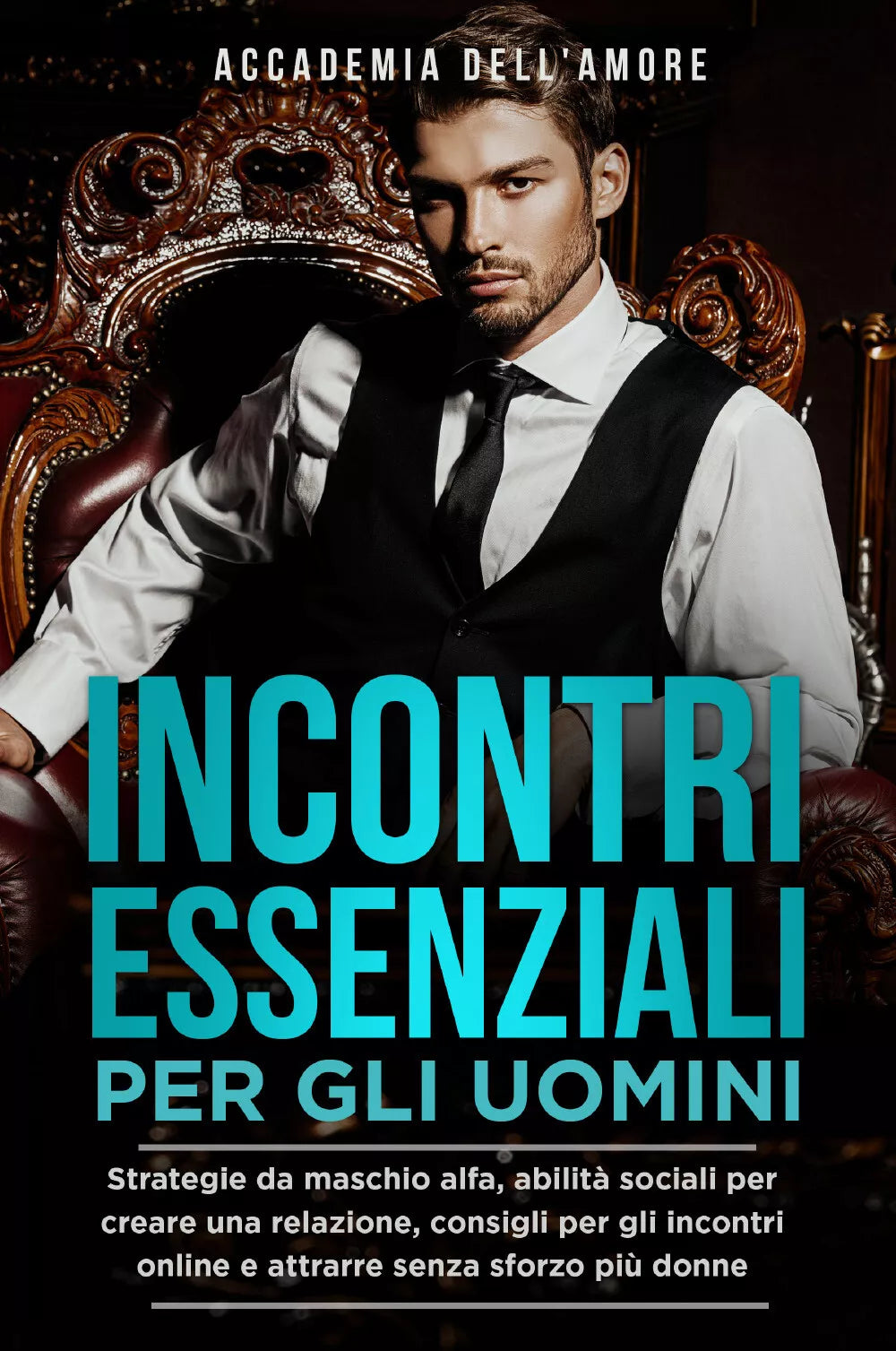 Incontri essenziali per gli uomini di Accademia Dell Amore