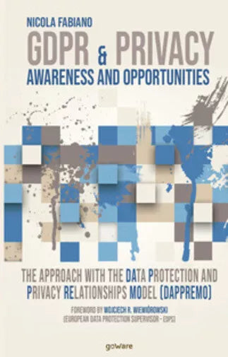 GDPR & Privacy: Awareness and Opportunities. The Approach with the Data Protecti