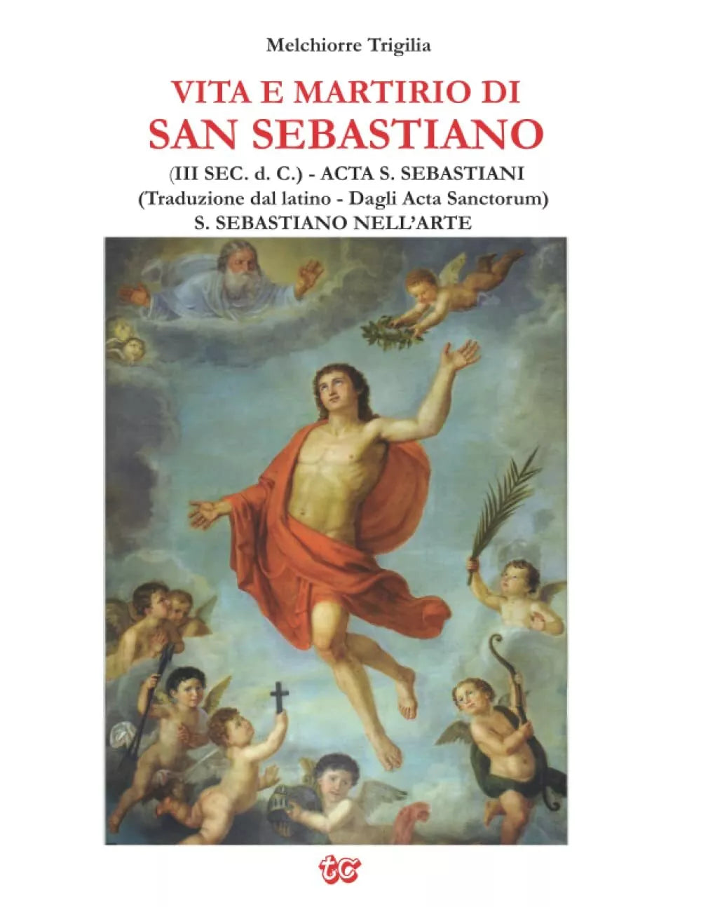 VITA E MARTIRIO DI SAN SEBASTIANO