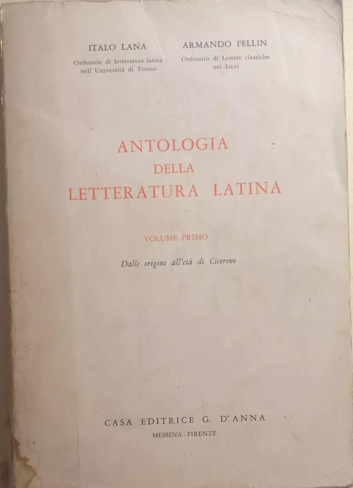 Antologia della letteratura latina Vol. I di Aa.vv., 1966, Casa Editrice D’Anna