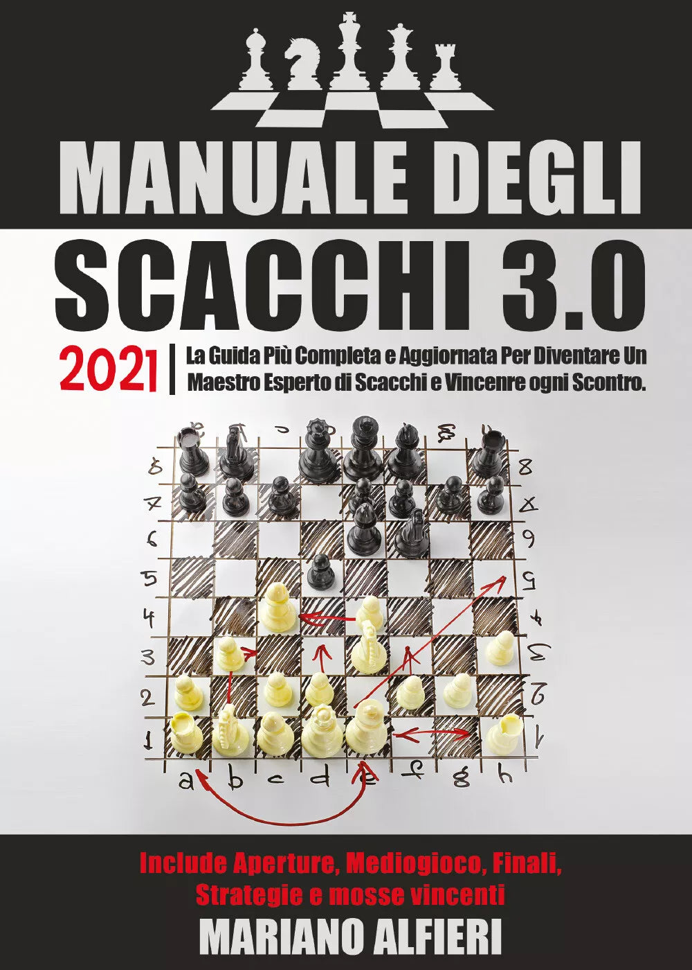 Manuale degli scacchi 3.0 2021 di Mariano Alfieri, 2021, Youcanprint