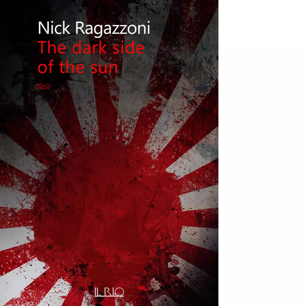 The dark side of the sun di Nick Ragazzoni