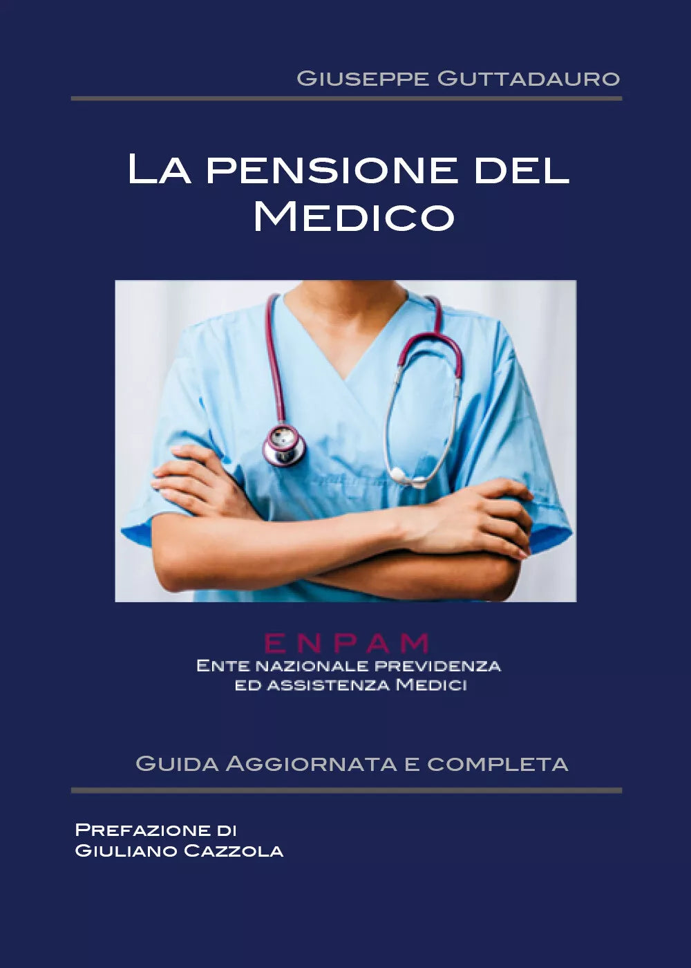 La pensione del Medico - Giuseppe Guttadauro, 2017, Youcanprint