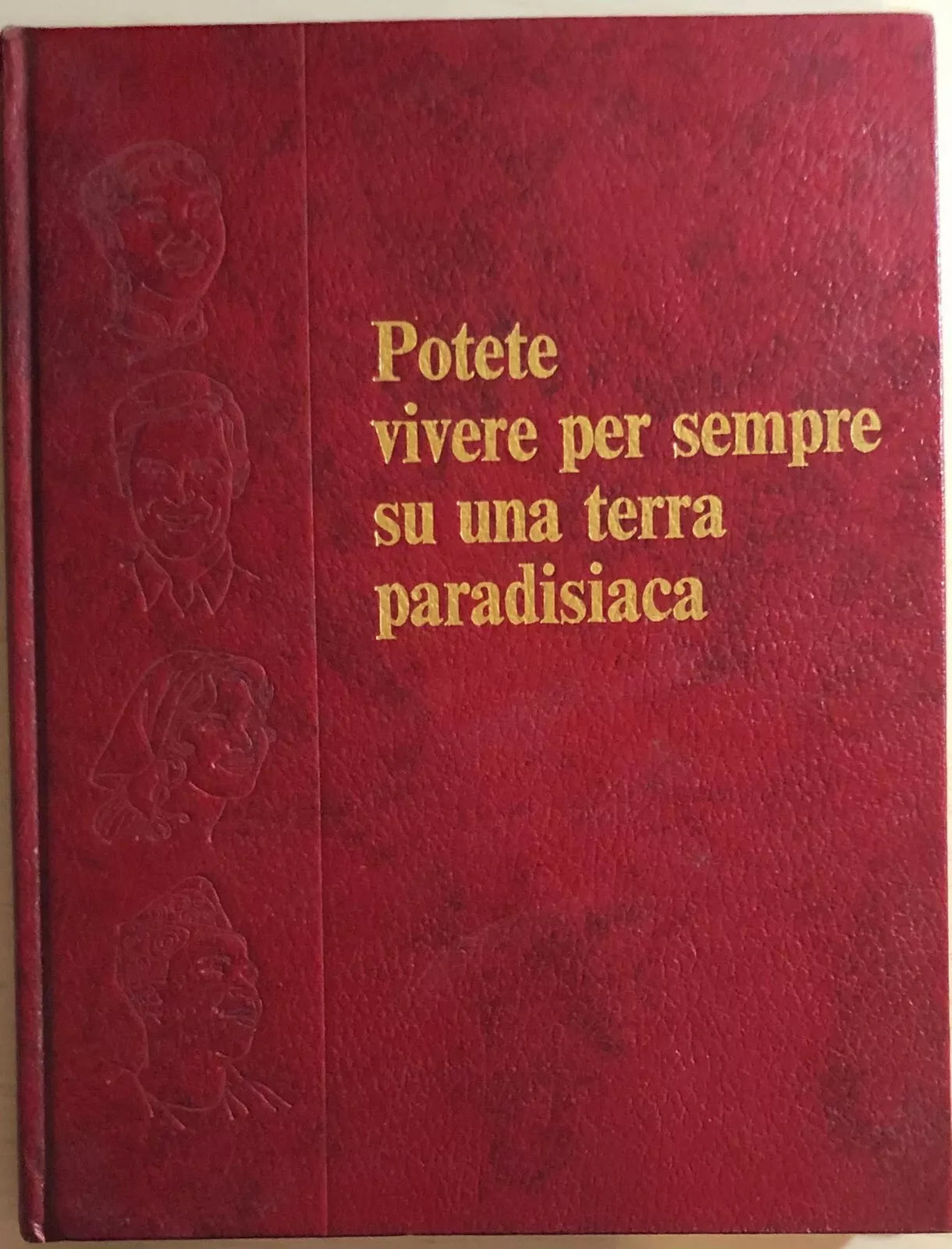 Potete vivere per sempre su una terra paradisiaca di Aa.vv., 1982, Watch Tower