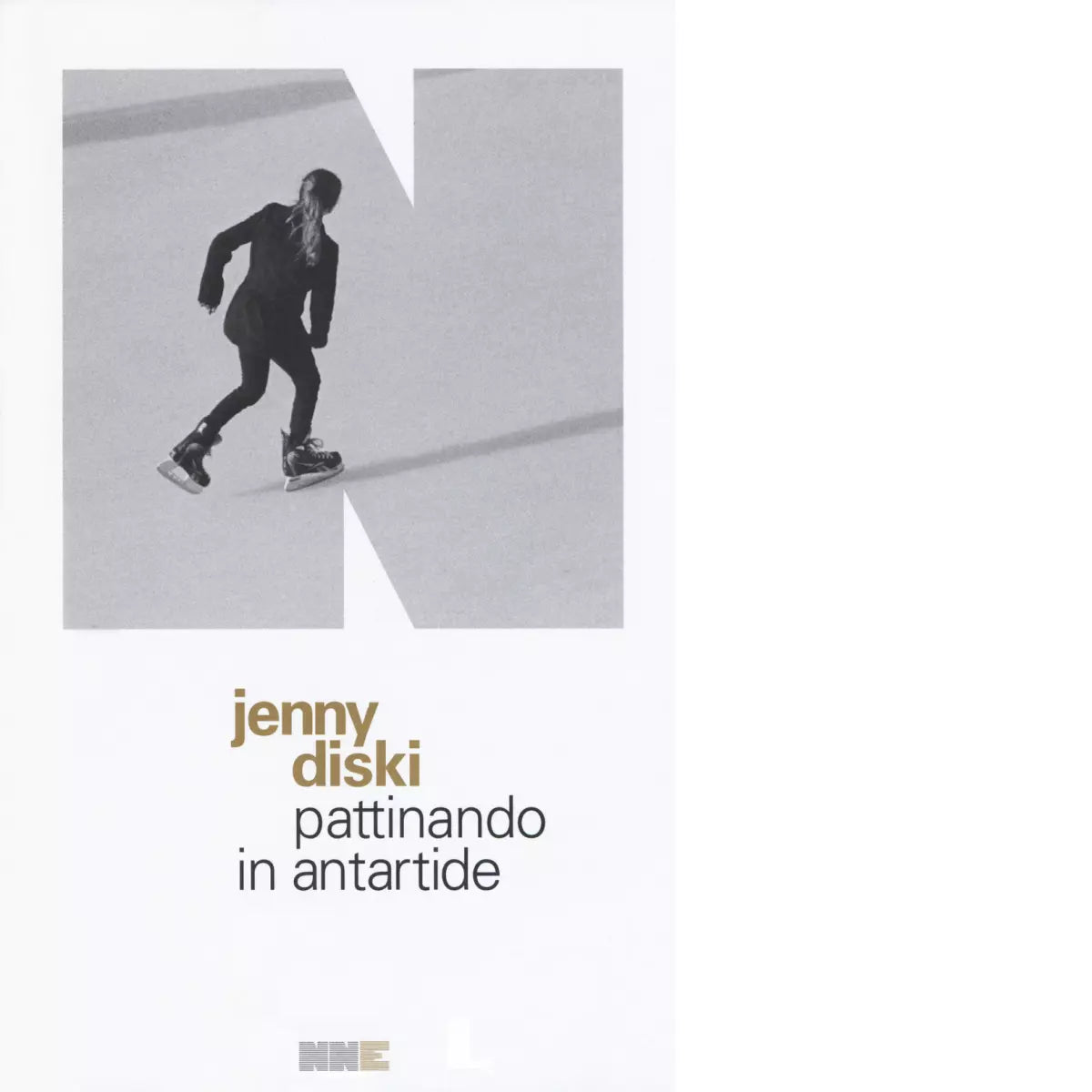 Pattinando in Antartide Con Segnalibro di Jenny Diski
