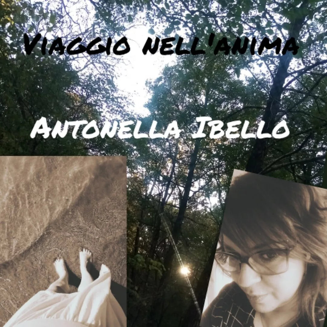 Viaggio nell’anima di Antonella Ibello, 2020, Youcanprint